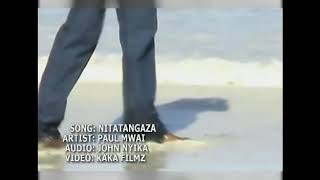 NITATANGAZA BY PAUL MWAI OFFICIAL VIDEO [upl. by Zinn]