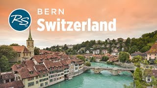 Bern Switzerland Classy Capital  Rick Steves’ Europe Travel Guide  Travel Bite [upl. by Lizbeth54]