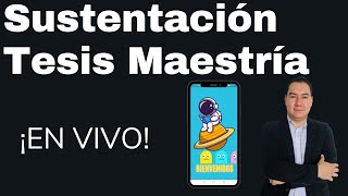 Sustentación de mi Tesis de Maestría  En Vivo  Universidad de Investigación y Desarrollo [upl. by Sherburn]