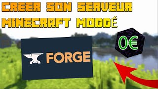 CRÉER SON SERVEUR MINECRAFT MODDÉ GRATUITEMENT [upl. by Rednazxela]