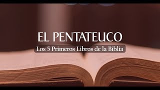 EL PENTATEUCO  Los 5 primeros libros de la Biblia [upl. by Winnifred715]