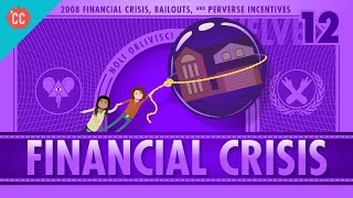 How it Happened  The 2008 Financial Crisis Crash Course Economics 12 [upl. by Eramat]