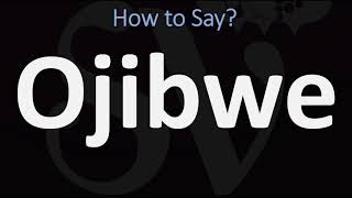 How to Pronounce Ojibwe CORRECTLY [upl. by Ellednahs]