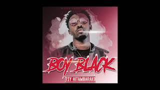 Boy Black  Tsy Hitambarako Official Audio [upl. by Limber]