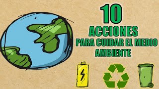 10 ACCIONES PARA CUIDAR EL MEDIO AMBIENTE [upl. by Aiykan]