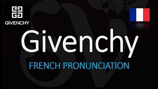 How to Pronounce Givenchy CORRECTLY French Pronunciation [upl. by Macomber]