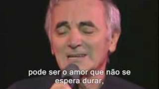 She  Charles Aznavour  Legendada em Portuguêsflv [upl. by Lahcar864]