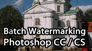 How to batch watermark photos in Photoshop CC  CS [upl. by Poulter]