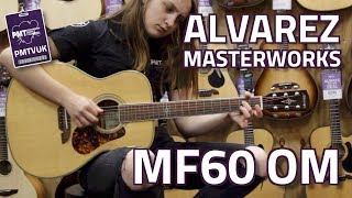 Alvarez Masterworks MF60 OM OrchestraFolk Acoustic  Review amp Demo [upl. by Aridan]