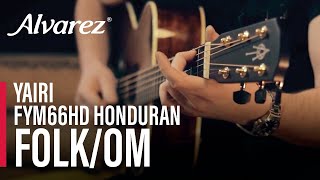 AlvarezYairi Honduran FYM66HD OM Guitar [upl. by Croom]