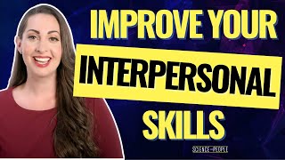 The Ultimate Guide to Expert Interpersonal Skills [upl. by Schober]