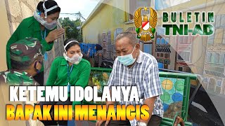 Ketemu Idolanya Bapak Ini Menangis  BULETIN TNI AD [upl. by Mountford]