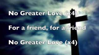 No greater Love Lyrics [upl. by Hewett]