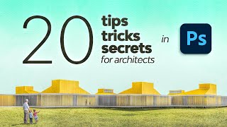 20 Photoshop Tips Tricks amp Secrets for Architecture [upl. by Ashla]