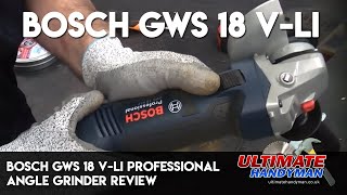 Bosch GWS 18 VLI Professional angle grinder review [upl. by Rech]