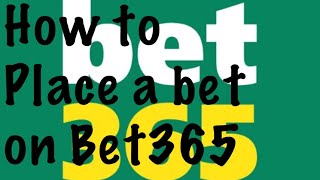 How to place a bet on Bet365 [upl. by Haek229]