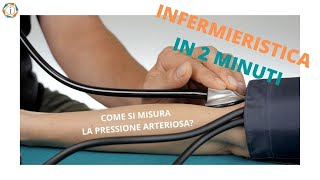 COME SI MISURA LA PRESSIONE ARTERIOSA  INFERMIERISTICA IN 2 MINUTI  INFERMIERI online [upl. by Anpas505]