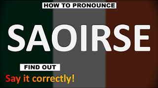 How to Pronounce SAOIRSE CORRECTLY [upl. by Garris]