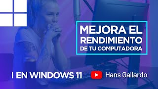 Cómo mejorar el rendimiento de tu PC  Windows 11 [upl. by Eemla]