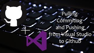 How to pull commit and push new changes  Github Visual Studio 2017 [upl. by Clements]