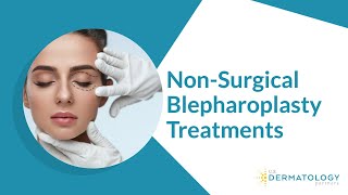 NonSurgical Blepharoplasty Treatments [upl. by Artair]