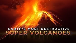 Earths Most Destructive SuperVolcanoes 4K [upl. by Lleraj103]