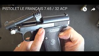 765  32 ACP PISTOLET LE FRANÇAIS [upl. by Eilagam]