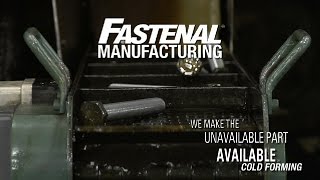 Fastenal Cold Forming Overview [upl. by Randee50]