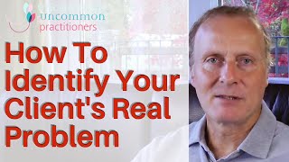 3 Psychotherapy Techniques That Identify Your Clients Real Problem [upl. by Chace]