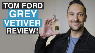 Tom Ford Grey Vetiver Review The MOST MASS APPEALING VETIVER Fragrance IN THE WORLD [upl. by Deedahs447]