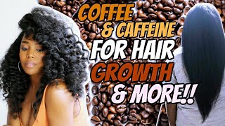 Using Coffee amp Caffeine For Hair Growth  Natural Hair  Melissa Denise [upl. by Llenod753]