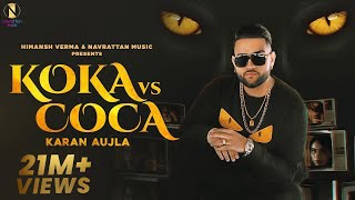 Koka vs Coca  Karan Aujla Official Video Jay Trak  Himansh Verma  Punjabi Songs 2020 [upl. by Ruyle707]