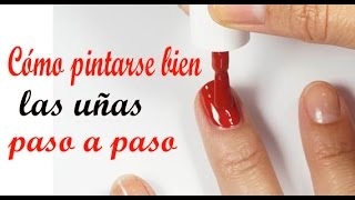 Tutorial Cómo pintarse bien las uñas [upl. by Seibold]