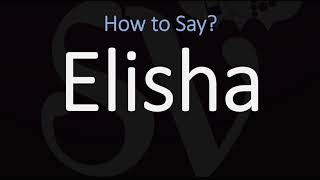 How to Pronounce Elisha CORRECTLY [upl. by Hotze]