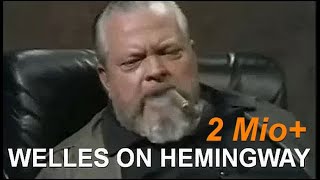 Orson Welles on Ernest Hemingway [upl. by Donaugh390]