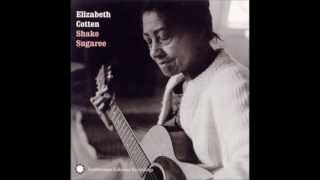 Elizabeth Cotten Greatest Hits [upl. by Abijah]