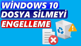 Windows 10 Dosya silmeyi engelleme  Pratik Çözüm [upl. by Plossl]