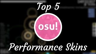 osu Top 5 Performance Skins [upl. by Areyk]