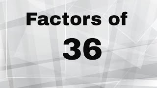 Factors of 36 [upl. by Clarette958]