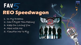 REO Speedwagon  Fav5 Hits [upl. by Adolphe]