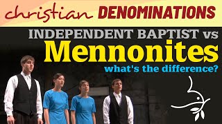 Independent Baptist vs Mennonites  Whats the difference [upl. by Chak]