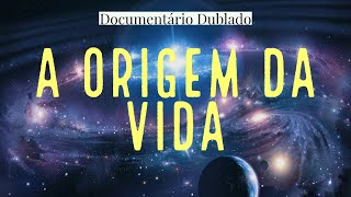 A Origem Da Vida  Criação ou Evolução Documentário [upl. by Hiett15]