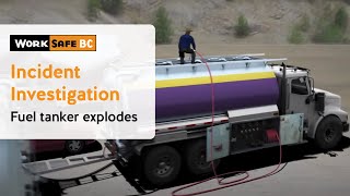 Incident Investigation Fuel Tanker Explodes Fatally Injuring Worker  WorkSafeBC [upl. by Eciruam]