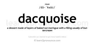 dacquoise pronunciation and definition [upl. by Farrand]