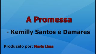 A Promessa  Kemilly Santos e Damares playback com letra [upl. by Pilloff]