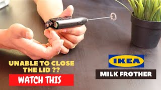 IKEA Milk Frother Battery Installation and Trick To Close the Lid [upl. by Aggappora]