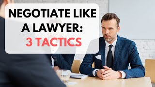 Three Negotiation Tactics Used By Lawyers [upl. by Nolad696]