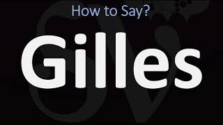 How to Pronounce Gilles CORRECTLY [upl. by Ociral]