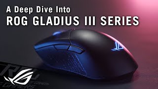 A Deep Dive Into ROG Gladius III Series  ROG [upl. by Pam781]