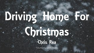 Chris Rea  Driving Home For Christmas Lyrics [upl. by Namsu]